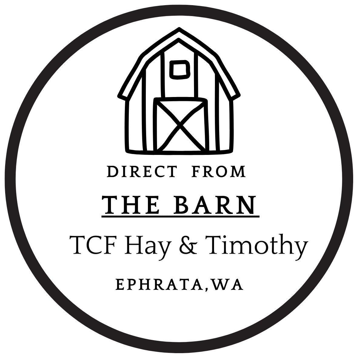 Black and white logo with barn illustration and text Direct from The Barn, TCF Hay & Timothy, Ephrata, WA